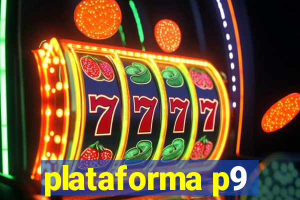 plataforma p9